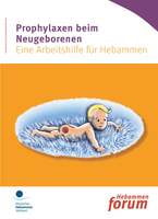 Heft "Prophylaxen beim Neugeborenen" Heft "Prophylaxen beim Neugeborenen"