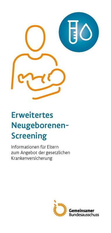 Elterninformation "Erweitertes Neugeborenenscreening" Elterninformation "Erweitertes Neugeborenenscreening"
