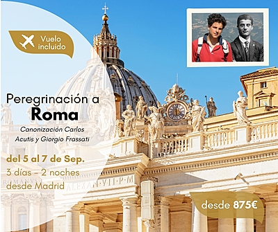 Peregrinación a Roma - Canonización Carlos Acutis y Giorgio Frassati