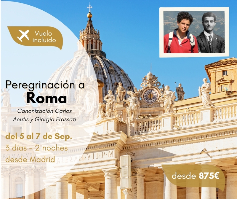 Peregrinación a Roma - Canonización Carlos Acutis y Giorgio Frassati Peregrinación a Roma - Canonización Carlos Acutis y Giorgio Frassati