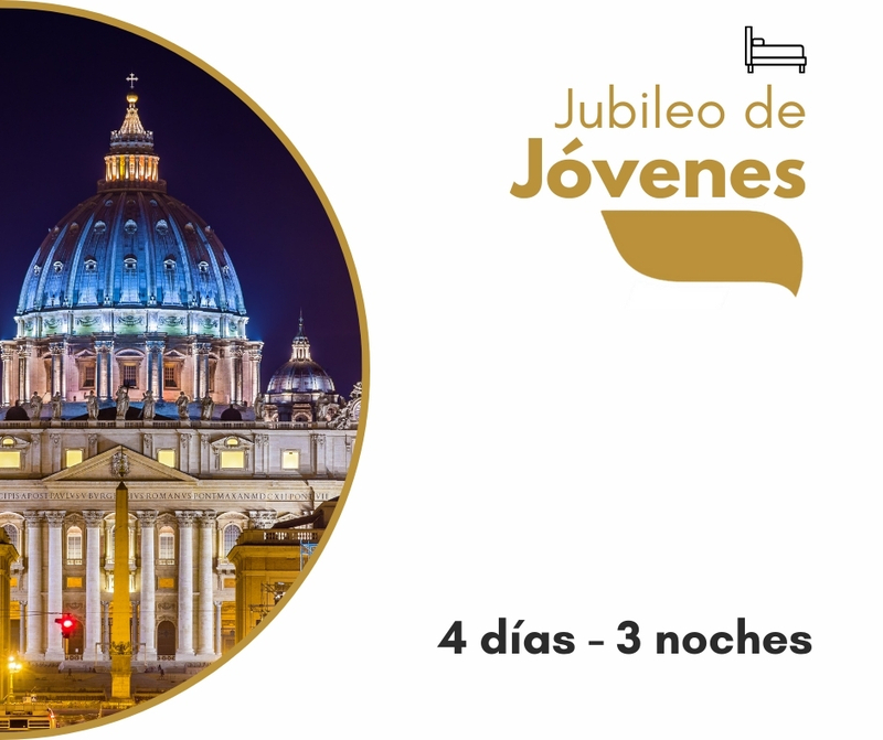 Jubileo de Jóvenes 4días / 3 noches