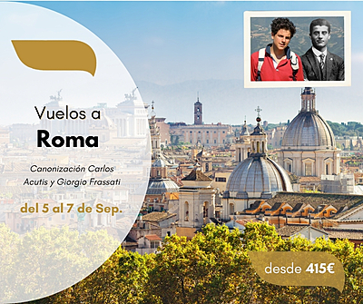 Vuelos a Roma - Canonización Carlos Acutis y Giorgio Frassati